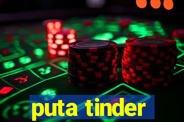 puta tinder